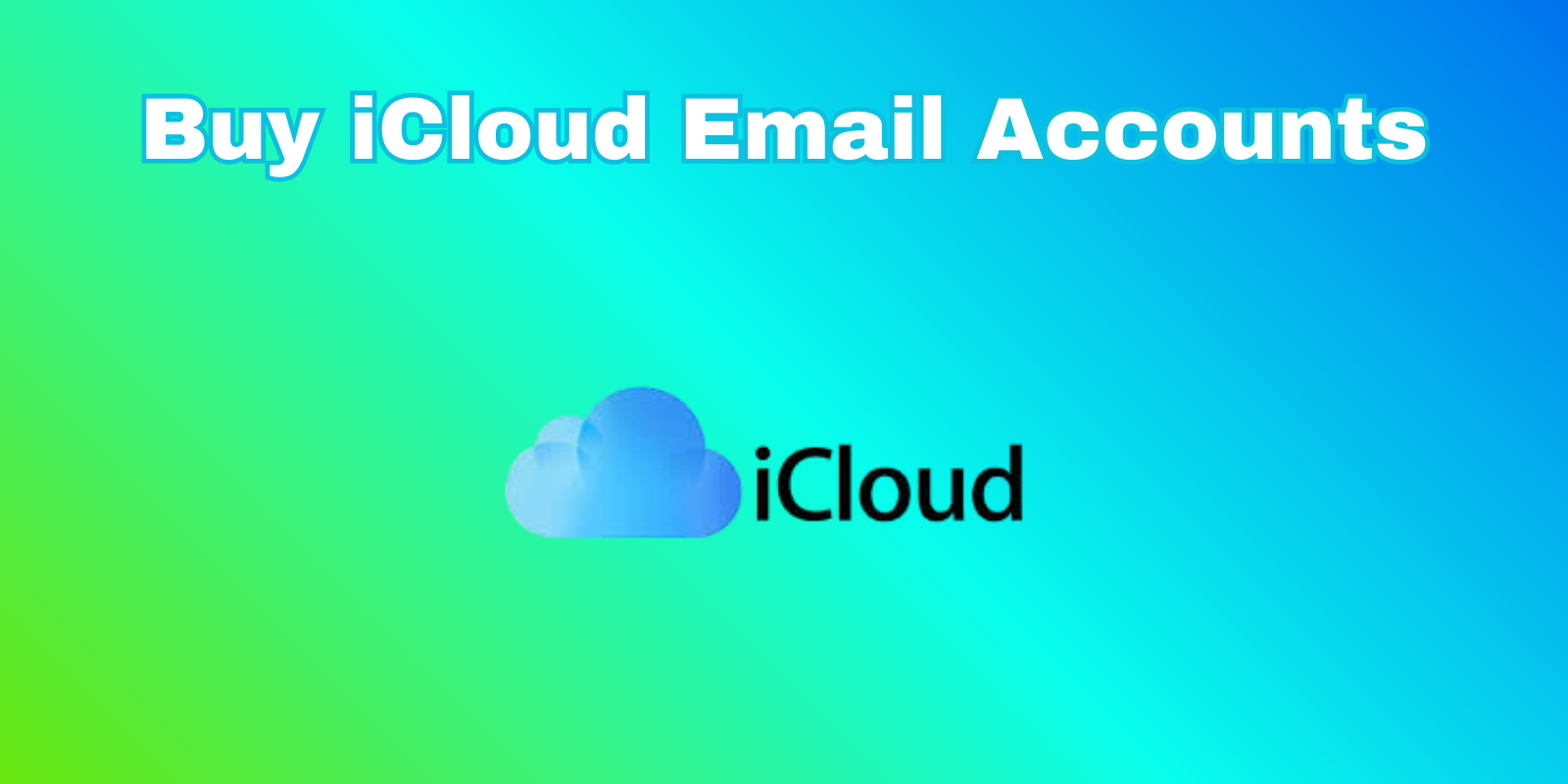 Buy iCloud Email Accounts